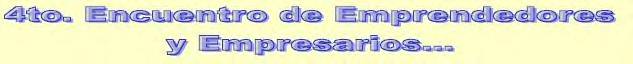 4to. Encuentro de Emprendedores y Empresarios